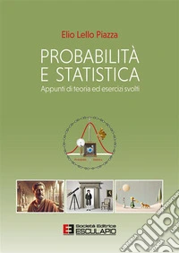 Probabilità e StatisticaAppunti di teoria ed esercizi svolti. E-book. Formato PDF ebook