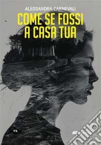 Come se fossi a casa tua. E-book. Formato EPUB ebook