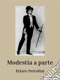 Modestia a parte. E-book. Formato EPUB ebook