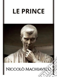 Le Prince (Traduit). E-book. Formato EPUB ebook