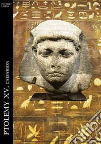 Ptolemy XV. Caesarion. E-book. Formato EPUB ebook