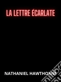 La Lettre écarlate (Traduit). E-book. Formato EPUB ebook