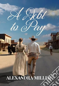 A Debt to Pay. E-book. Formato EPUB ebook