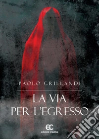 La via per l'egresso. E-book. Formato EPUB ebook