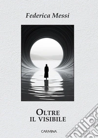 Oltre il visibile. E-book. Formato EPUB ebook