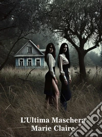 L’Ultima Maschera. E-book. Formato EPUB ebook