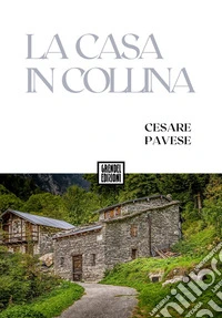 La casa in collina. E-book. Formato EPUB ebook