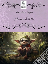Nani e folletti. E-book. Formato EPUB ebook