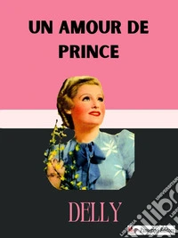 Un amour de prince. E-book. Formato EPUB ebook