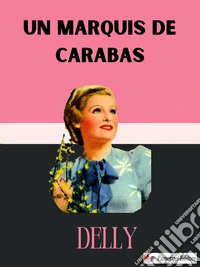 Un marquis de Carabas. E-book. Formato EPUB ebook