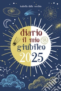 Diario Il mio Giubileo 2025. E-book. Formato EPUB ebook