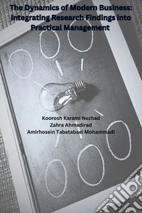 The Dynamics of Modern Business: Integrating Research Findings into Practical Management. E-book. Formato EPUB ebook