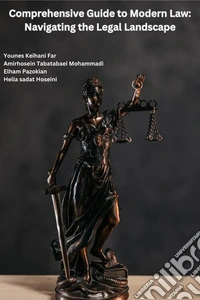 Comprehensive Guide to Modern Law: Navigating the Legal Landscape. E-book. Formato EPUB ebook