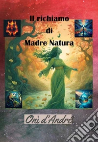 Il richiamo di Madre Natura. E-book. Formato EPUB ebook