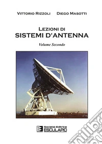 Lezioni di sistemi di antenna Vol.2. E-book. Formato PDF ebook