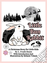 Little Bun Rabbit (Illustrated and Annotated). E-book. Formato EPUB ebook