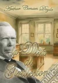 La Ditta di Girdlestone. E-book. Formato EPUB ebook