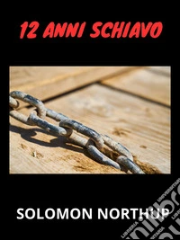 Dodici Anni Schiavo (Tradotto). E-book. Formato EPUB ebook