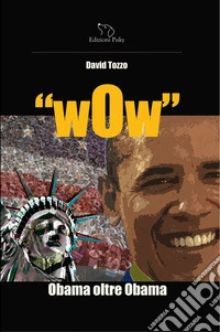 wOwObama oltre Obama. E-book. Formato EPUB ebook