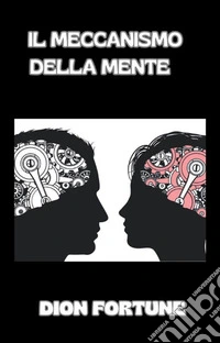 Il meccanismo della mente (tradotto). E-book. Formato EPUB ebook