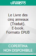 Le Livre des cinq anneaux (Traduit). E-book. Formato EPUB ebook