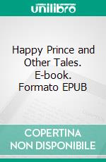 Happy Prince and Other Tales. E-book. Formato EPUB ebook