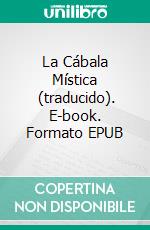 La Cábala Mística  (traducido). E-book. Formato EPUB ebook