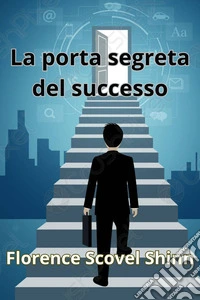 La porta segreta del successo (tradotto). E-book. Formato EPUB ebook