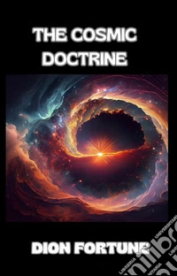 The cosmic doctrine. E-book. Formato EPUB ebook
