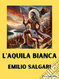 L'aquila bianca. E-book. Formato EPUB ebook