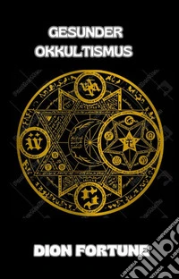 Gesunder Okkultismus (übersetzt). E-book. Formato EPUB ebook