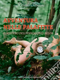 Avventura nelle palafitte. E-book. Formato EPUB ebook