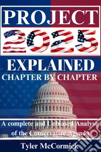 Project 2025 Explained Chapter by ChapterA complete and Unbiased Analysis of the Conservative Agenda. E-book. Formato EPUB ebook