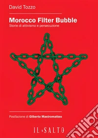 Morocco Filter BubbleStorie di attivismo e persecuzione. E-book. Formato EPUB ebook