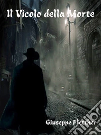 Il Vicolo della Morte. E-book. Formato EPUB ebook