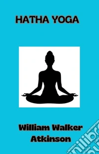 Hatha Yoga (traduit). E-book. Formato EPUB ebook