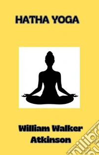 Hatha Yoga (traducido). E-book. Formato EPUB ebook