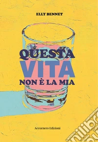 Questa vita non è la mia. E-book. Formato EPUB ebook