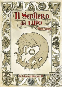 Per la Corona d'Acciaio III: Il sentiero del lupo. E-book. Formato EPUB ebook