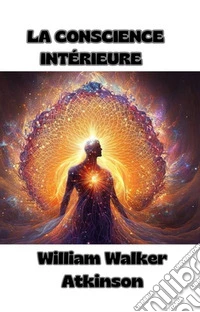 La conscience intérieure  (traduit). E-book. Formato EPUB ebook