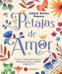 Pétalas de Amor. E-book. Formato EPUB ebook