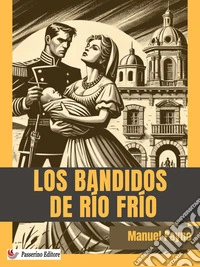 Los Bandidos de Río Frío. E-book. Formato EPUB ebook