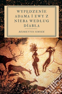 Wypedzenie Adama i Ewy z nieba wedlug Diabla. E-book. Formato EPUB ebook