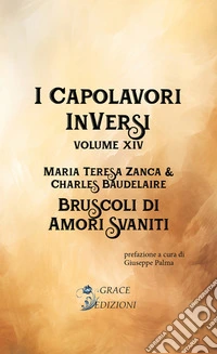 I Capolavori InVersi XIV: Bruscoli d'amori svaniti. E-book. Formato EPUB ebook
