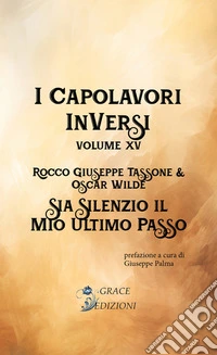 I Capolavori InVersi XV: Sia silenzio il mio ultimo passo. E-book. Formato EPUB ebook
