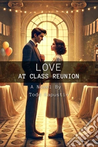 Love at Class Reunion. E-book. Formato EPUB ebook