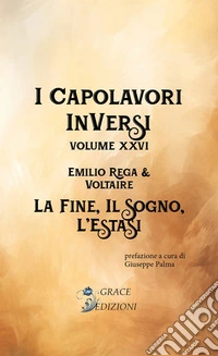 I Capolavori InVersi XXVI: La fine, il sogno, l'estasi. E-book. Formato EPUB ebook