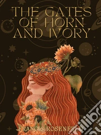 The Gates of Horn and Ivory. E-book. Formato EPUB ebook