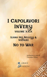 I Capolavori InVersi XXIX: No to war. E-book. Formato EPUB ebook