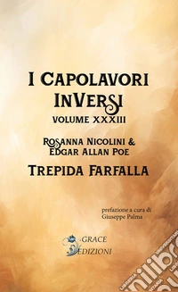 I Capolavori InVersi XXXIII: Trepida farfalla. E-book. Formato EPUB ebook